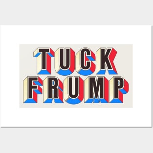 TUCK FRUMP -- Anti-Donald Trump Design Posters and Art